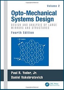Opto-Mechanical Systems Design, Vol. 2