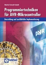 Programmiertechniken fr AVR-Mikrocontroller: Darstellung und ausfhrliche Implementierung