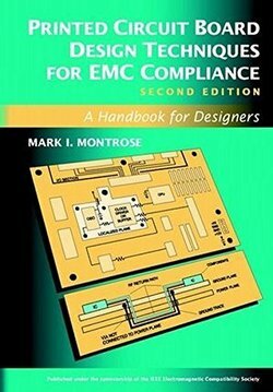 Printed Circuit Board Design Techniques for EMC Compliance: A Handbook for Designers, 2nd Edition