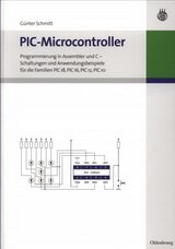 PIC-Microcontroller: Programmierung in Assembler und C - Schaltungen und Anwendungsbeispiele fr die Familien PIC18, PIC16, PiC12, PIC10