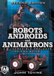 Robots, Androids, and Animatrons