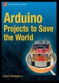 Arduino Projects to Save the World (+code)