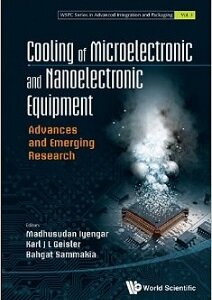 Cooling Of Microelectronic and Nanoelectronic Equipment: Advances and Emerging Research