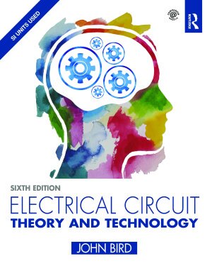 Electrical Circuit Theory and Technology. Sixth edition