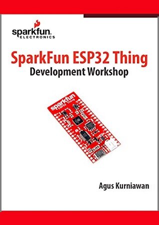 SparkFun ESP32 Thing Development Workshop (+code)